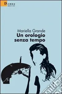 Un Orologio senza tempo Novità