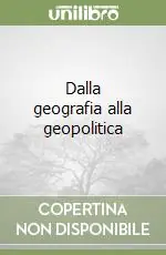 Dalla geografia alla geopolitica Prezzo Conveniente