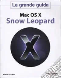 Miglior Prezzo Mac OS X. Snow Leopard. La grande guida