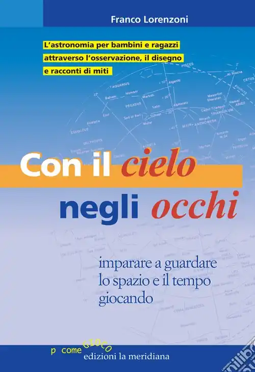 Solo Oggi Con il cielo negli occhi. Imparare e guardare lo spazio e il tempo giocando