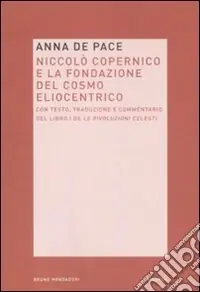 Nuovo Arrivo Niccolò Copernico e la fondazione del cosmo eliocentrico