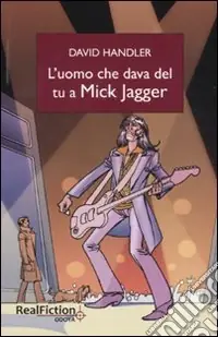 L‘Uomo che dava del tu a Mick Jagger Sconto