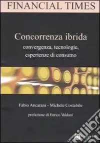 Vendita Finale Concorrenza ibrida. Convergenza, tecnologie, esperienze di consumo