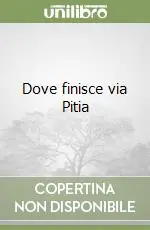 Dove finisce via Pitia Offerta Del Giorno