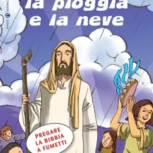 Subito Disponibile Come la pioggia e la neve. Pregare la Bibbia a fumetti. Ediz. a colori