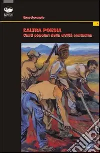 L‘Altra poesia. Canti popolari dell‘agro netino Acquista Ora