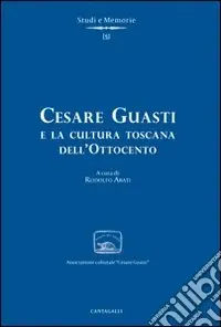 Esclusivo Cesare Guasti e la cultura toscana dell‘Ottocento