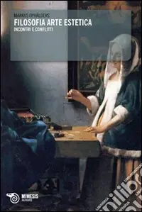 Super Prezzo Filosofia, arte, estetica. Incontri e conflitti