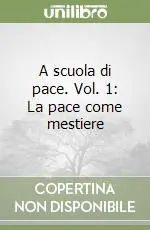 Prezzo Scontato A scuola di pace. Vol. 1 La pace come mestiere