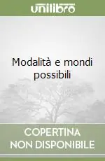 Modalità e mondi possibili Soddisfatti O Rimborsati