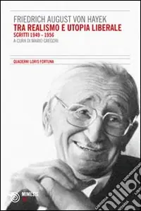 Prezzo Conveniente Tra realismo e utopia liberale. Scritti 1949-1956