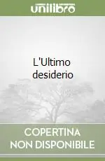 L‘Ultimo desiderio Scelto Dai Clienti