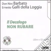 Il Decalogo. Con CD Audio. Vol. 8 Non rubare Offerta Speciale