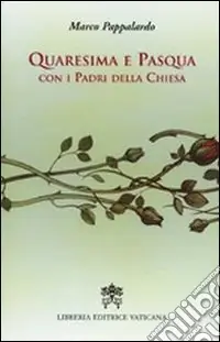 Quaresima e Pasqua con i Padri della Chiesa Occasione Imperdibile