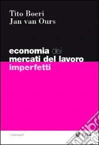 Economia del mercati del lavoro imperfetti Ultima Occasione