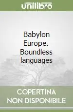 Babylon Europe. Boundless languages Saldi