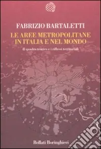 Acquista Ora Le Aree metropolitane in Italia e nel mondo