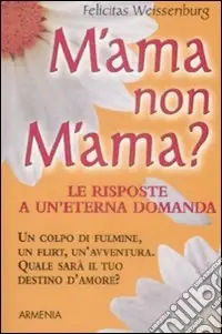 Acquista Ora M‘ama o non m‘ama?