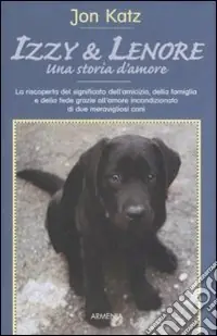Sconto Izzy & Lenore. Una storia d‘amore