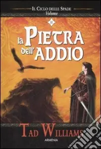 La pietra dell‘addio. Il ciclo delle spade. Vol. 2 Pagamento Sicuro