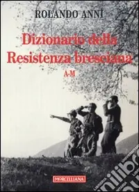 Dizionario della Resistenza bresciana (A-M) Promo Stagionale