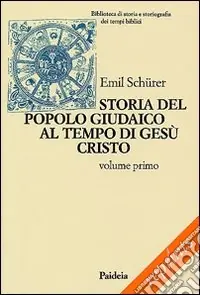 Più Venduto Storia del popolo giudaico al tempo di Gesù Cristo (175 a. C. -135 d. C.). Vol. 1