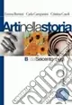 Arti nella storia. Con materiali per il docente. Per le Scuole superiori. Vol. 2 Dal Seicento ad oggi Reso Gratuito