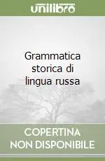 Grammatica storica di lingua russa Must-Have