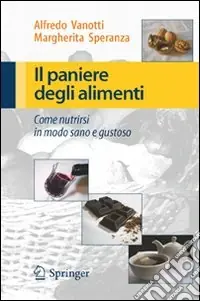Il Paniere degli alimenti. Come nutrirsi in modo sano e gustoso Affare