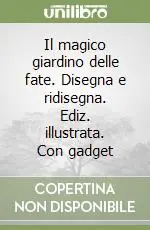 Il magico giardino delle fate. Disegna e ridisegna. Ediz. illustrata. Con gadget Offerta Lampo