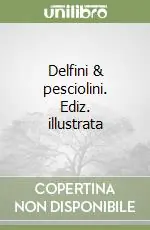 Più Venduto Delfini & pesciolini. Ediz. illustrata