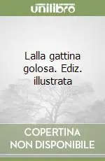 Lalla gattina golosa. Ediz. illustrata Super Prezzo