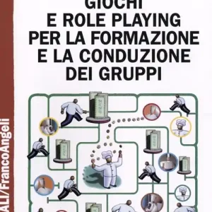 Vendita Finale Giochi e role playing per la formazione e la conduzione dei gruppi