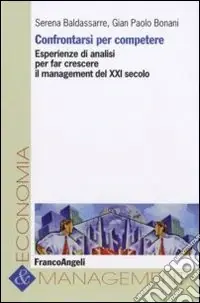 Confrontarsi per competere. Esperienze di analisi per far crescere il management del XXI secolo Ultime Pezzi