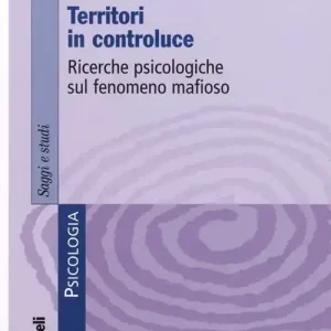 Vendita Finale Territori in controluce. Ricerche psicologiche sul fenomeno mafioso