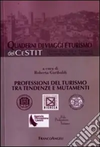 Professioni del turismo tra tendenze e mutamenti Acquista Ora