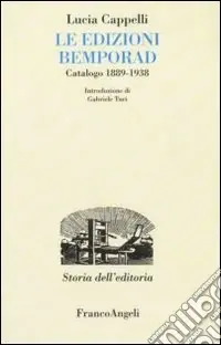 Le Edizioni Bemporad. Catalogo 1889-1938 Offerta Lampo