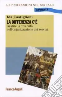Saldi La Differenza c‘è. Gestire la diversità nell‘organizzazione dei servizi