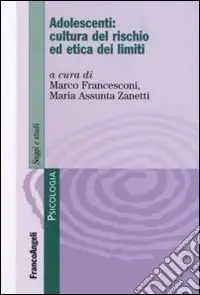Adolescenti cultura del rischio ed etica dei limiti Promozione Esclusiva