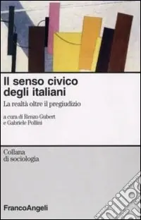 Scelto Dai Clienti Il Senso civico degli italiani. La realtà oltre il pregiudizio