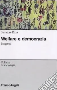 Welfare e democrazia. I soggetti Prezzo Conveniente