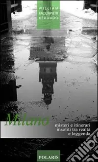 Professionale Milano. Misteri e itinerari insoliti tra realtà e leggenda