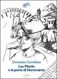 Luc Martin e la porta di Hemmaron Bestseller