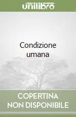 Condizione umana Ordina Subito