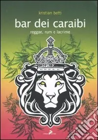 Bar dei Caraibi. Reggae, rum e lacrime Promozione Esclusiva