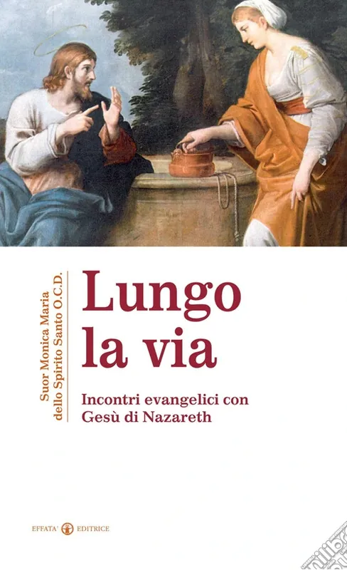 Lungo la via. Incontri evenagelici con Gesù di Nazareth Offerta Lampo