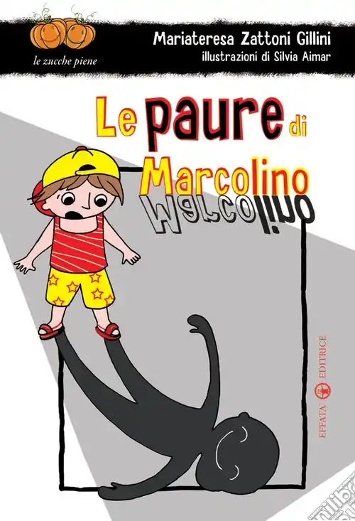 Le paure di Marcolino. Ediz. illustrata Soddisfatti O Rimborsati
