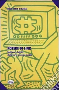 Must-Have Potere di link. Scritture e letture dalla carta ai nuovi media