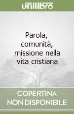 Direttamente Dal Produttore Parola, comunità, missione nella vita cristiana