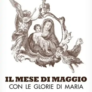 Il mese di maggio con le glorie di Maria Professionale
